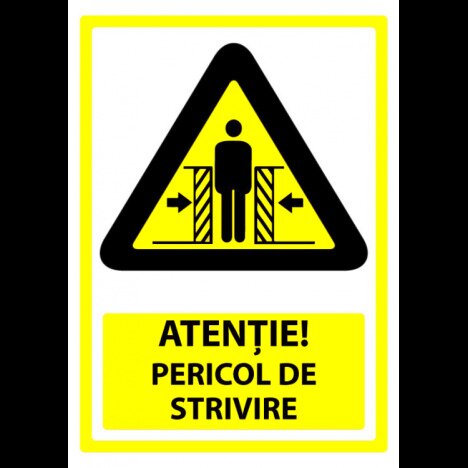 Indicator atentie pericol de strivire